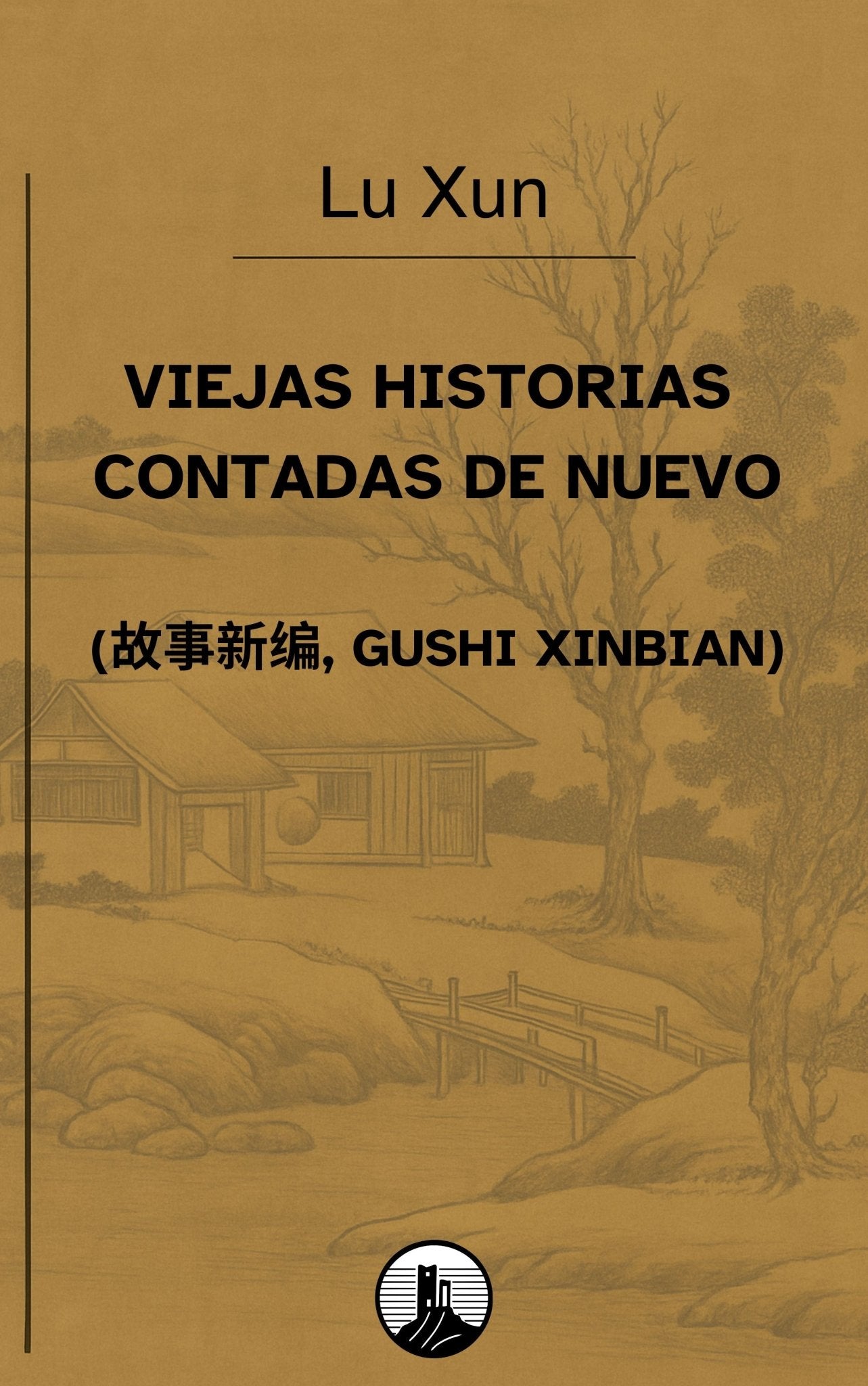 Viejas historias contadas de nuevo – Lu Xun - Peyrusse Servicios Editoriales