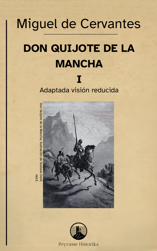Don Quixote de la Mancha – Volume I (Part One, Chapters I–XIII, Reduced Vision)