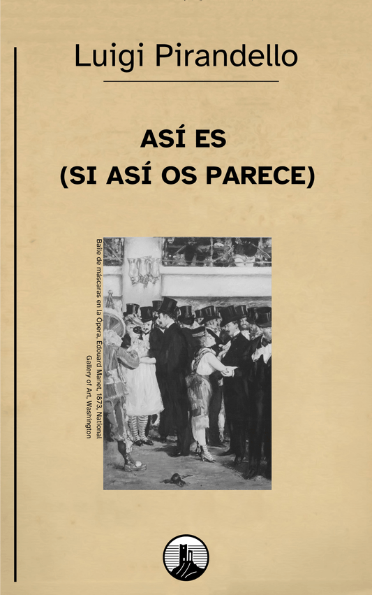 Así es (si así os parece) – Luigi Pirandello - Peyrusse Servicios Editoriales