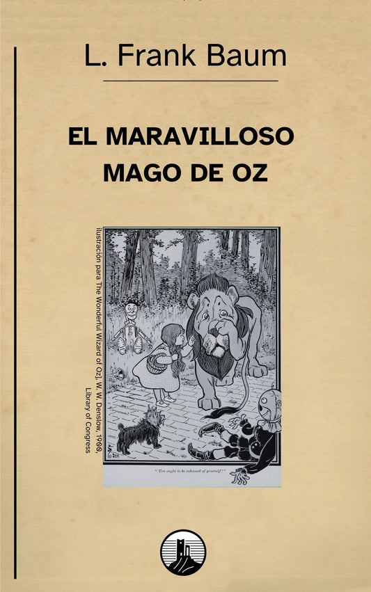 El maravilloso mago de Oz – L. Frank Baum - Peyrusse Servicios Editoriales