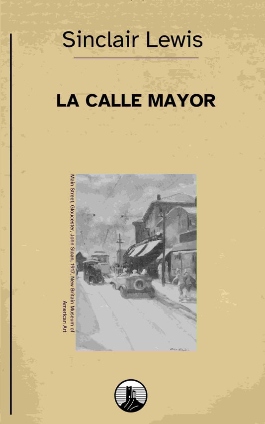 La calle Mayor – Sinclair Lewis - Peyrusse Servicios Editoriales