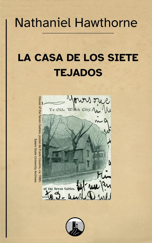 La casa de los siete tejados – Nathaniel Hawthorne - Peyrusse Servicios Editoriales