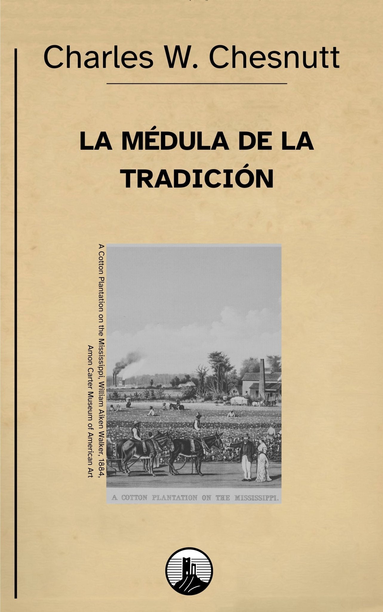 La médula de la tradición – Charles W. Chesnutt - Peyrusse Servicios Editoriales