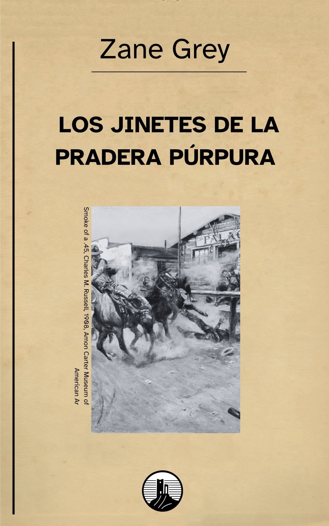Los jinetes de la pradera púrpura – Zane Grey - Peyrusse Servicios Editoriales