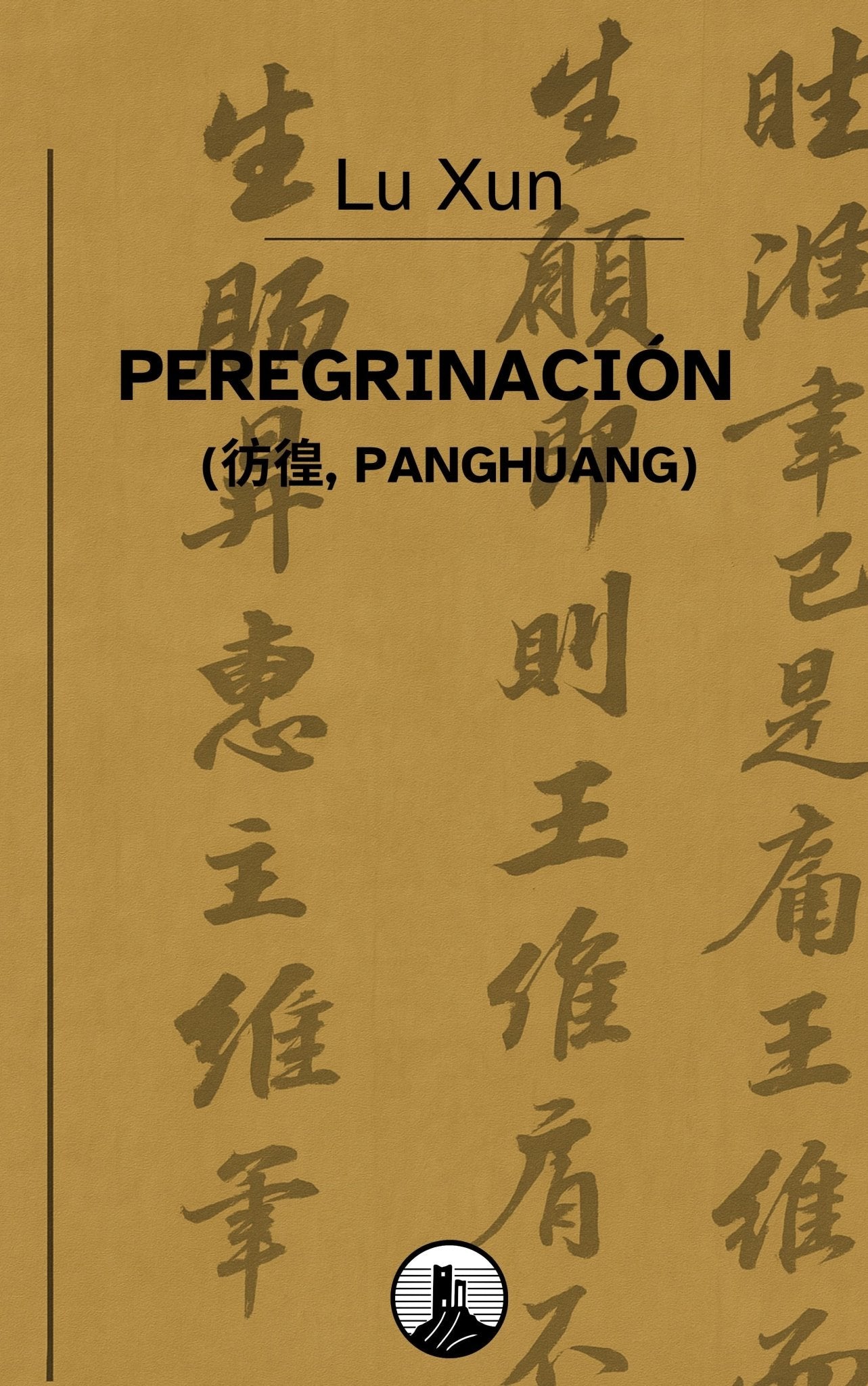 Peregrinación – Lu Xun - Peyrusse Servicios Editoriales