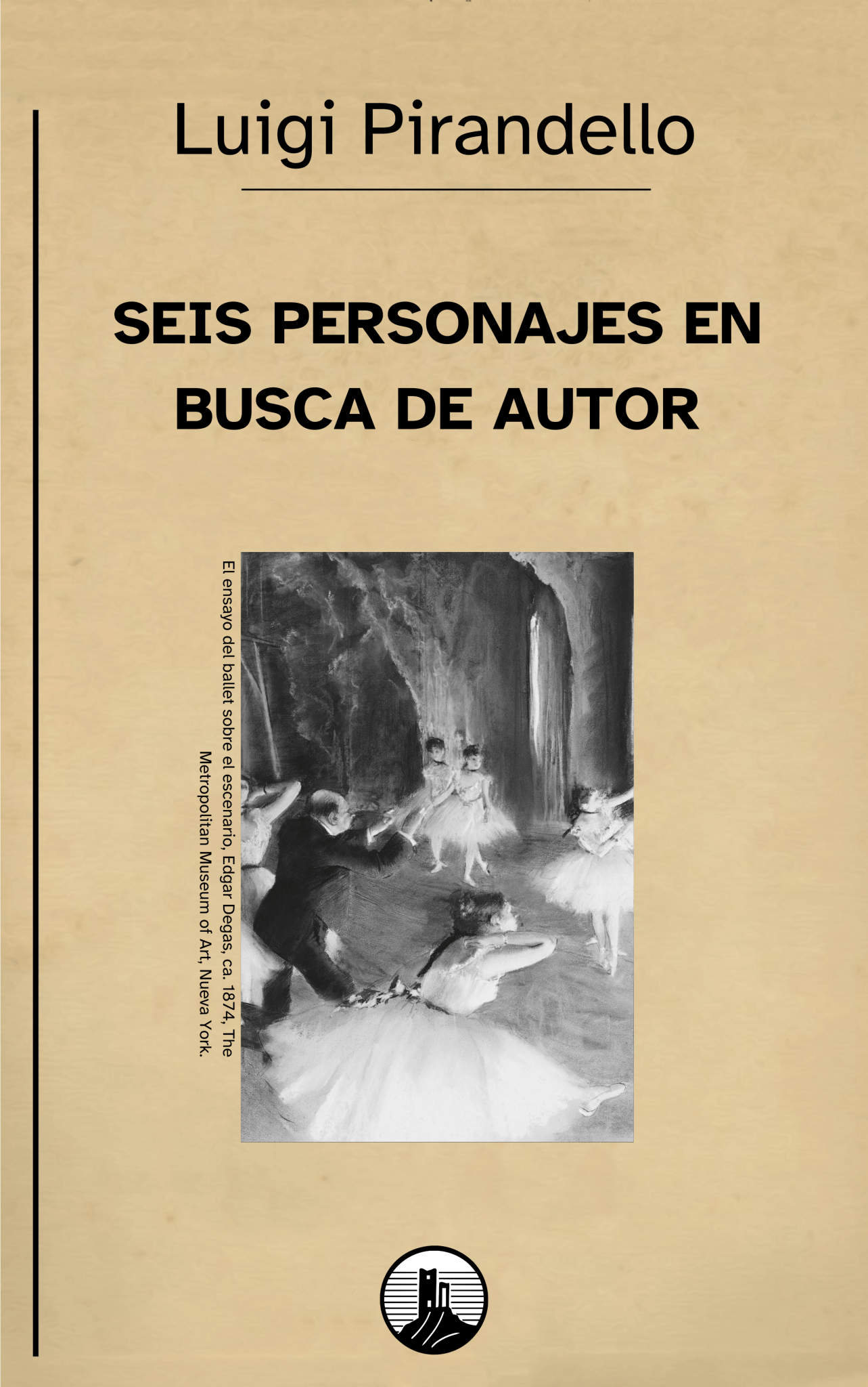 Seis personajes en busca de autor – Luigi Pirandello - Peyrusse Servicios Editoriales