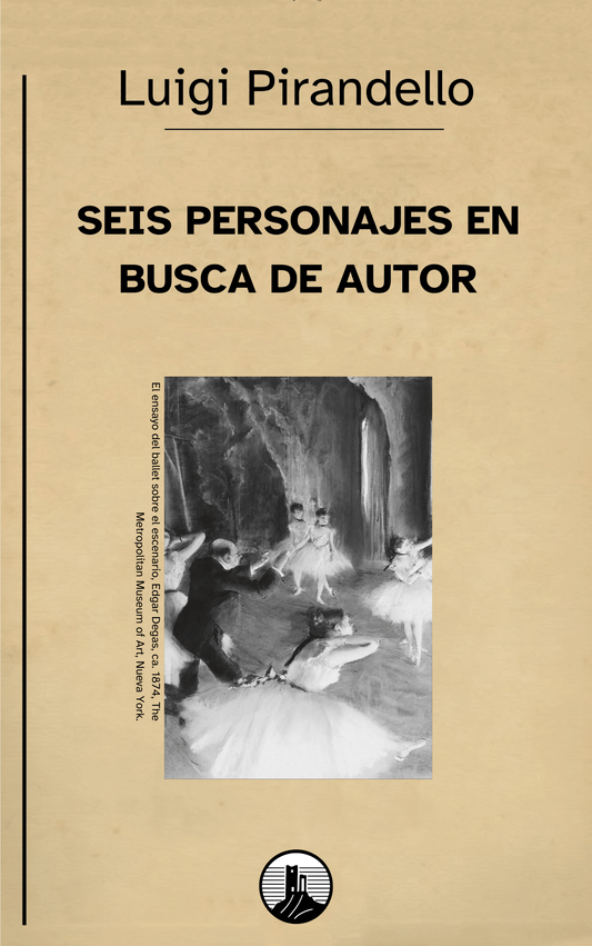 Seis personajes en busca de autor – Luigi Pirandello - Peyrusse Servicios Editoriales