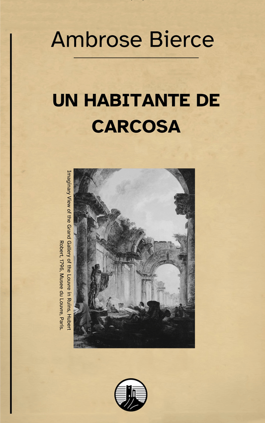 Un habitante de Carcosa – Ambrose Bierce - Peyrusse Servicios Editoriales