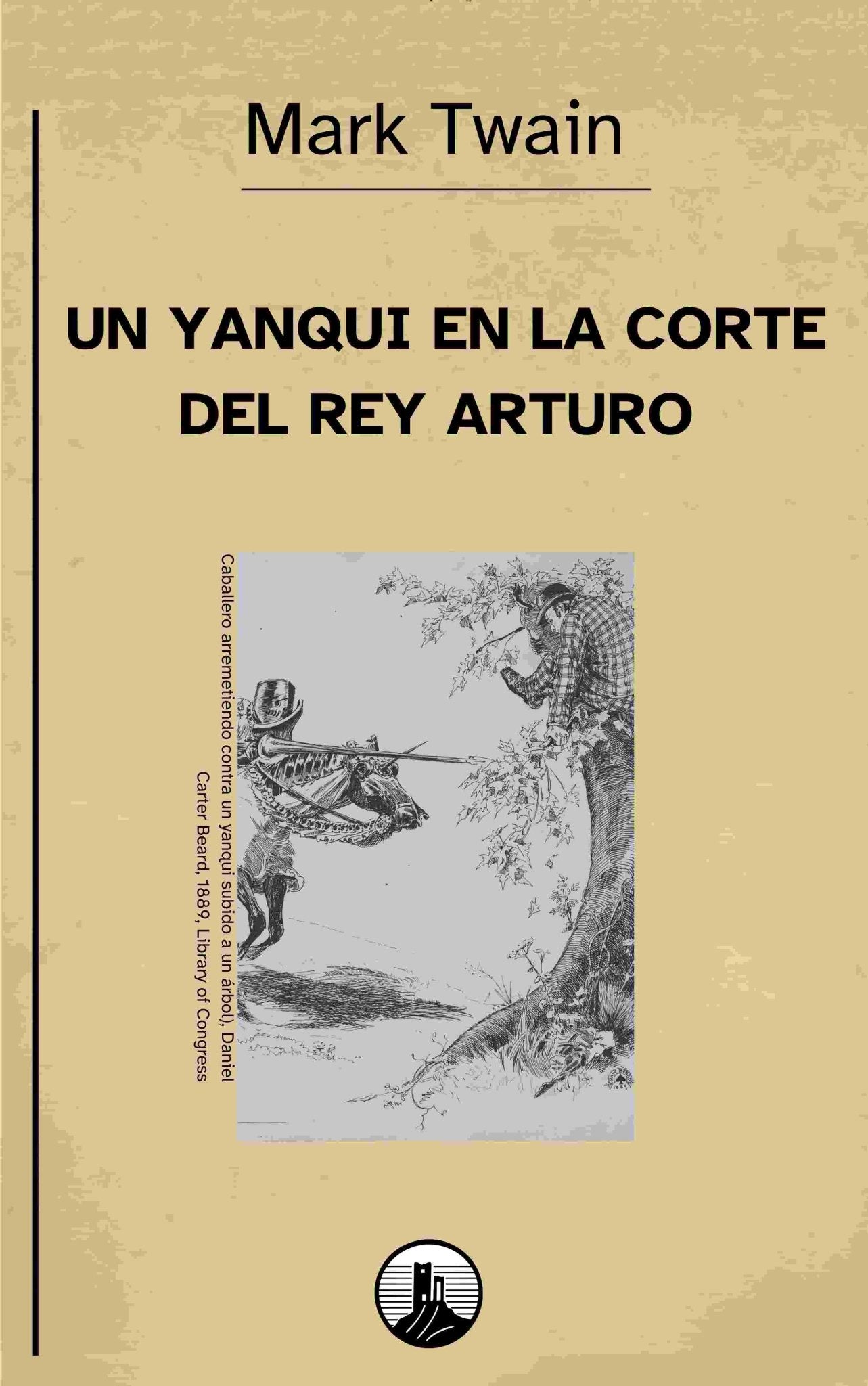 Un yanqui en la corte del Rey Arturo – Mark Twain - Peyrusse Servicios Editoriales