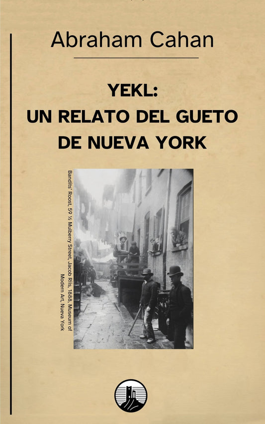 Yekl: Un relato del gueto de Nueva York – Abraham Cahan - Peyrusse Servicios Editoriales